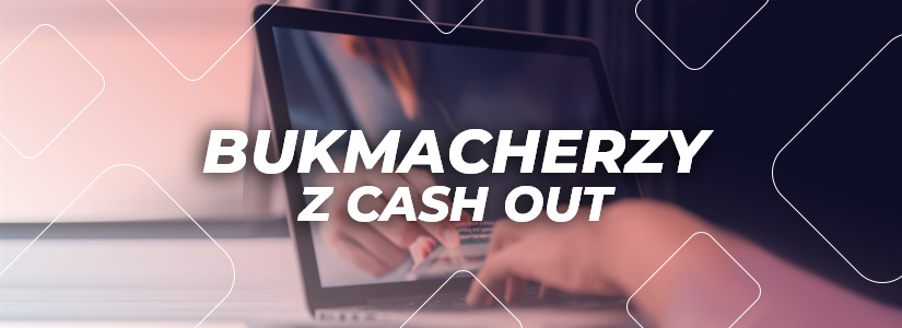 Cashout bukmacherzy