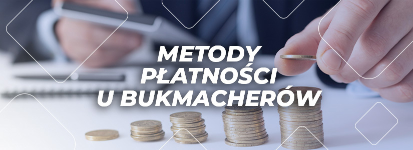 Wpłaty i wypłaty bukmacherzy