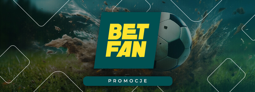 promocje betfan dla graczy