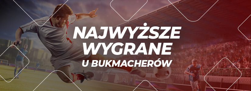 Najwyższe wygrane bukmacherskie zestawienie