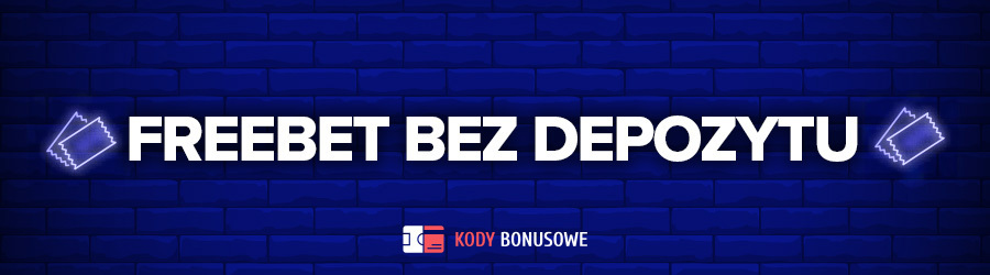 freebet bez depozytu bukmacher